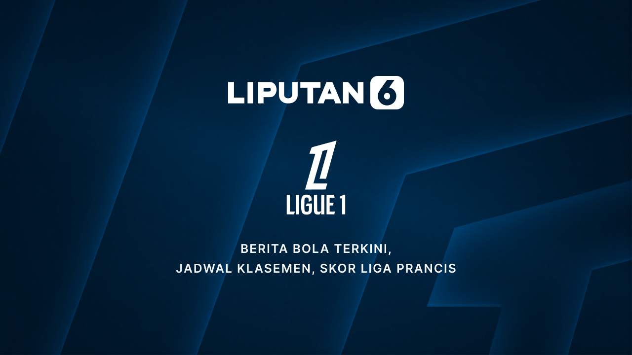 Jadwal Liga Prancis 2 April 2035 - Klasemen, Hasil & Pertandingan Terdekat
